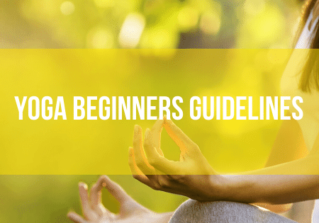 Yoga Beginners Guidelines